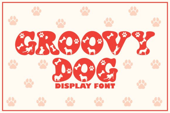 Groovy Dog: A Display Font That Swings With Purpose