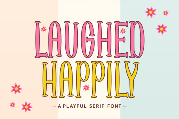 Laughed Happily: A Joyful Display Font for Digital Brands