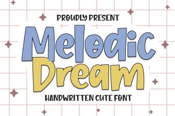 Meet Melodic Dream: A Handwritten Display Font That Delivers Joy at First Glance