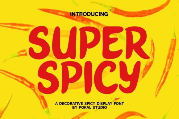 Super Spicy: A Bold Display Font That Adds Fire to Real Business Branding