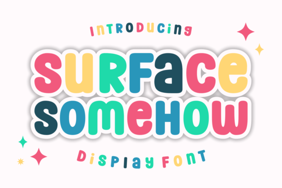 Surface Somehow: A Joyful Display Font for Digital Brands